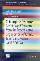 Cutting the Distance Benefits and Tensions from the Recent Active Engagement of China, Japan, and Korea in Latin America /