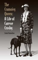 The Cramoisy queen : a life of Caresse Crosby /