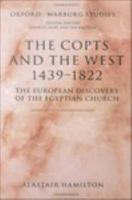 The Copts and the West, 1439-1822 the European discovery of the Egyptian church /