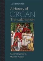 A history of organ transplantation /