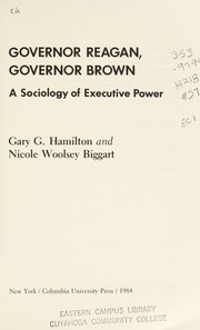 Governor Reagan, Governor Brown : a sociology of executive power /