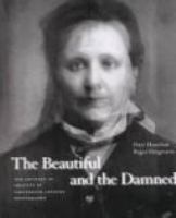 The beautiful and the damned : the creation of identity in nineteenth century photography /