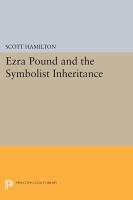Ezra Pound and the symbolist inheritance /