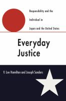 Everyday justice : responsibility and the individual in Japan and the United States /