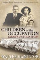 Children of the Occupation : Japan's untold story.