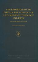 The Reformation of Faith in the Context of Late Medieval Theology and Piety : Essays by Berndt Hamm.