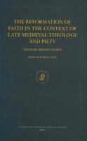 The reformation of faith in the context of late medieval theology and piety essays by Berndt Hamm /