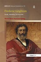 Frederic Leighton: death, mortality, resurrection /