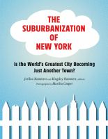 Suburbanization of New York : Is the World's Greatest City Becoming Just Another Town?.