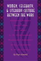 Women, celebrity, and literary culture between the wars /