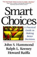 Smart choices a practical guide to making better life decisions /