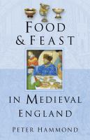 Food & feast in medieval England /