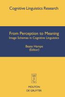 From Perception to Meaning : Image Schemas in Cognitive Linguistics.