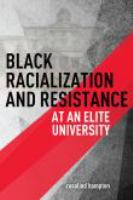 Black racialization and resistance at an elite university