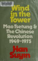 Wind in the tower : Mao Tsetung and the Chinese revolution, 1949-1975 /