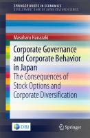 Corporate Governance and Corporate Behavior in Japan The Consequences of Stock Options and Corporate Diversification /