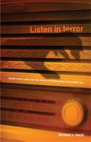 Listen in terror : British horror radio from the advent of broadcasting to the digital age /