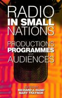 Radio in Small Nations : Production, Programmes, Audiences.