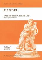 Ode for St. Cecilia's Day : (HWV 76) : ST or SAT soloists,  SATB chorus and orchestra /