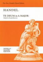 Te Deum in A major (HWV 282) for ATB soloists, SATB chorus and orchestra /