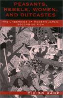 Peasants, rebels, women, and outcastes : the underside of modern Japan /