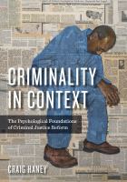 Criminality in context : the psychological foundations of criminal justice reform /