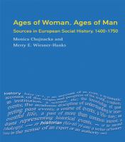 Ages of Woman, Ages of Man : Sources in European Social History, 1400-1750.