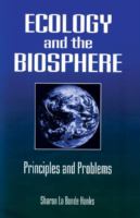 Ecology and the biosphere : principles and problems /