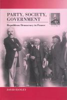 Party, society, and government : republican democracy in France /