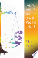Poetry, politics, and the law in modern Ireland /