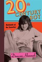 20th century boy : notebooks of the seventies /