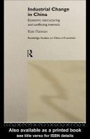 Industrial Change in China : Economic Restructuring and Conflicting Interests.