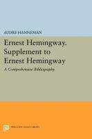 Supplement to Ernest Hemingway : a comprehensive bibliography /
