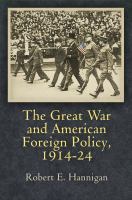 The Great War and American foreign policy, 1914-24 /