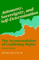 Autonomy, Sovereignty, and Self-Determination : The Accommodation of Conflicting Rights.