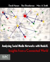 Analyzing Social Media Networks with NodeXL : Insights from a Connected World.