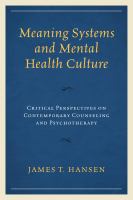 Meaning systems and mental health culture critical perspectives on contemporary counseling and psychotherapy /