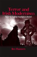 Terror and Irish Modernism : The Gothic Tradition from Burke to Beckett.