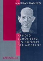 Arnold Schönberg : ein Konzept der Moderne /