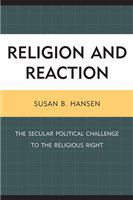 Religion and reaction the secular political challenge to the religious right /