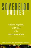 Sovereign Bodies : Citizens, Migrants, and States in the Postcolonial World.