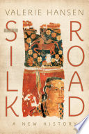 The Silk Road a new history /