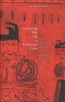 Negotiating daily life in traditional China : how ordinary people used contracts, 600-1400 /