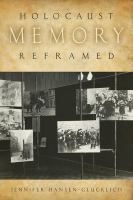 Holocaust memory reframed museums and the challenges of representation /