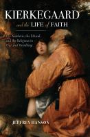 Kierkegaard and the life of faith : the aesthetic, the ethical, and the religious in Fear and trembling /