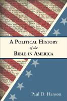 A Political History of the Bible in America.