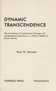 Dynamic transcendence : the correlation of confessional heritage and contemporary experience in a Biblical model of divine activity /