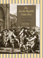 The Jacobin Republic under fire : the Federalist Revolt in the French Revolution /