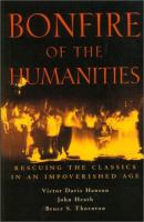 Bonfire of the humanities : rescuing the classics in an impoverished age /