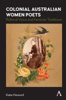 Colonial Australian women poets  : political voice and feminist traditions /